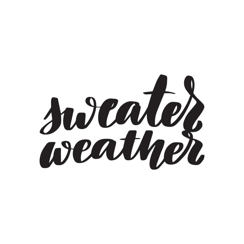 Sweater weather calligraphy hand lettering with word isolated on white. Vector template for typography poster, sticker, banner, sticker, etc.