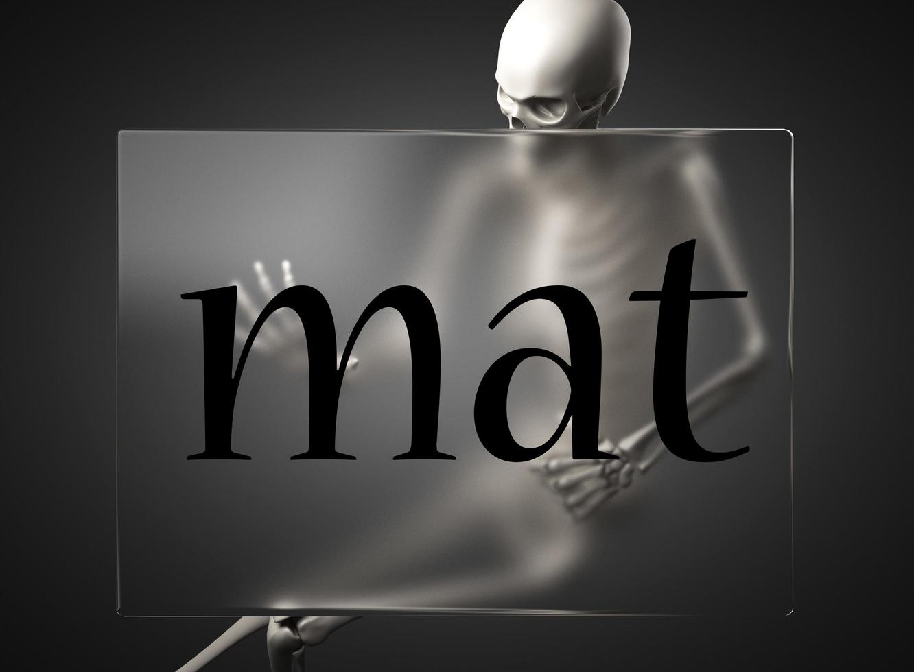 mat word on glass and skeleton photo