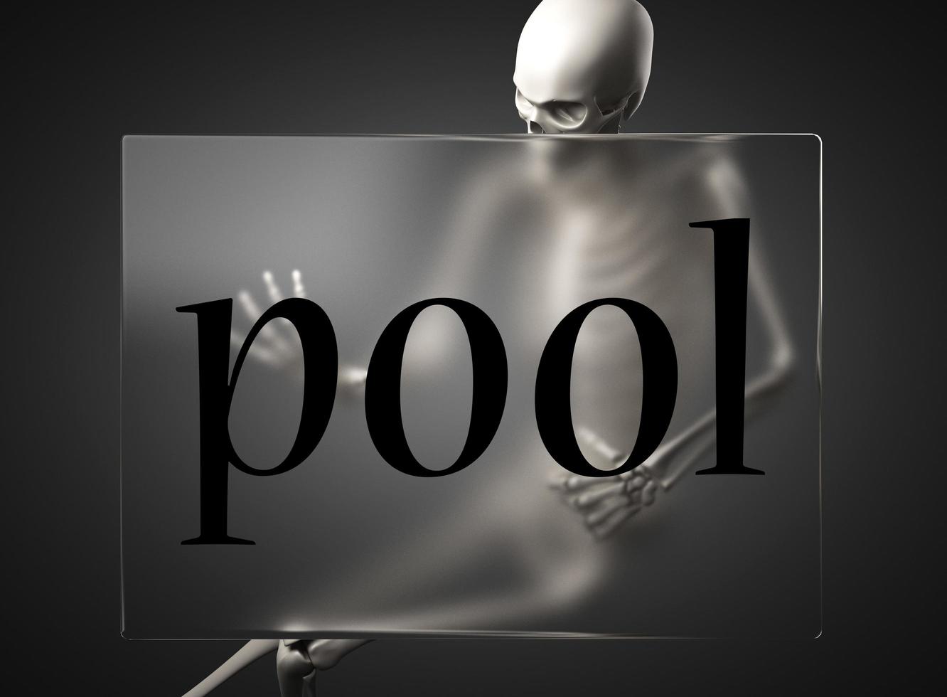 pool word on glass and skeleton photo