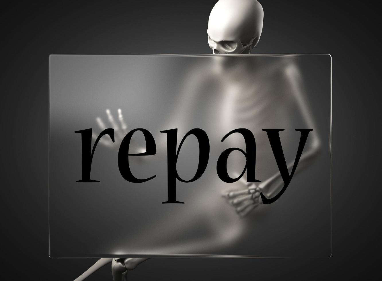 repay word on glass and skeleton photo