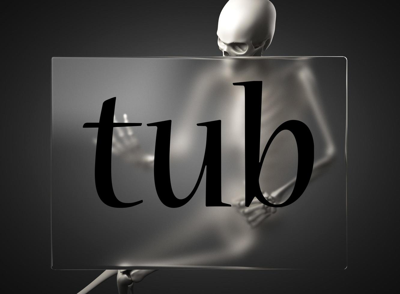 tub word on glass and skeleton photo