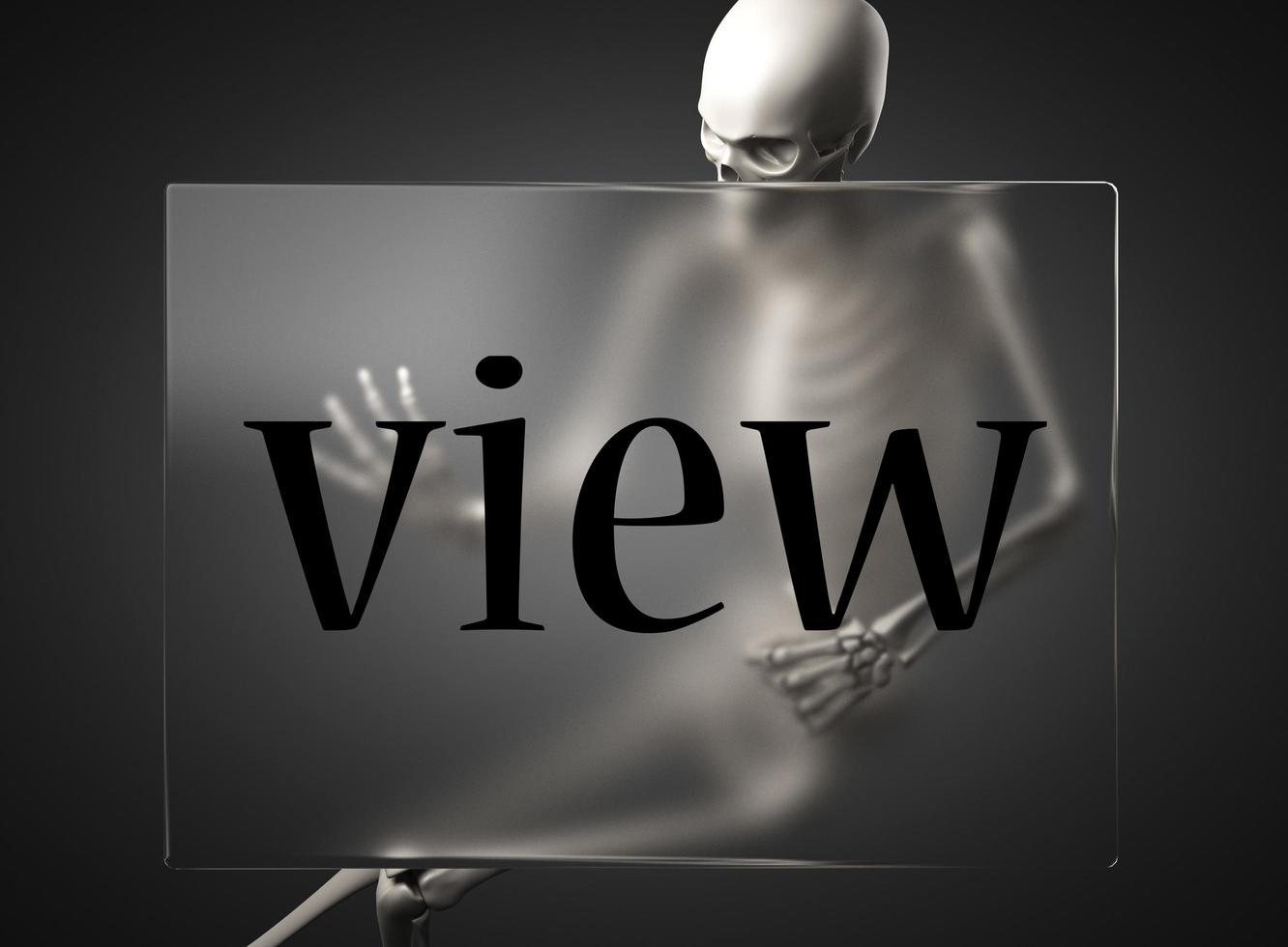 view word on glass and skeleton photo