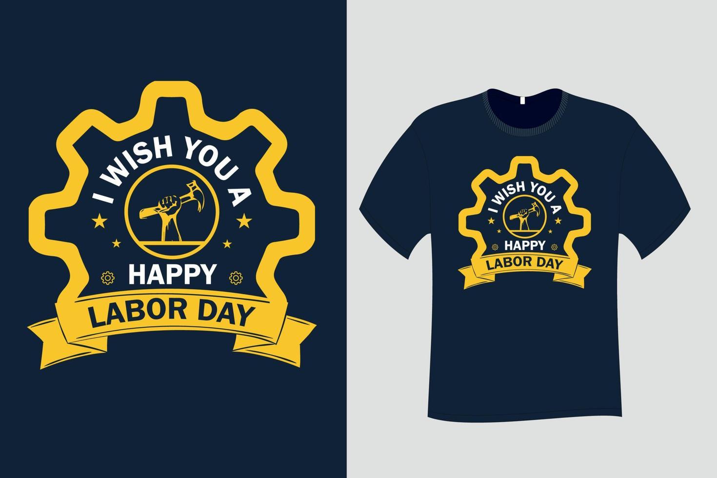 I wish you a Happy Labor Day T Shirt vector