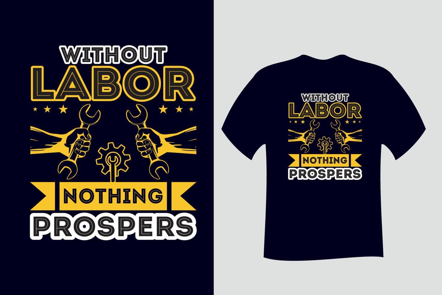 Without Labor Nothing Prospers T Shirt Design vector