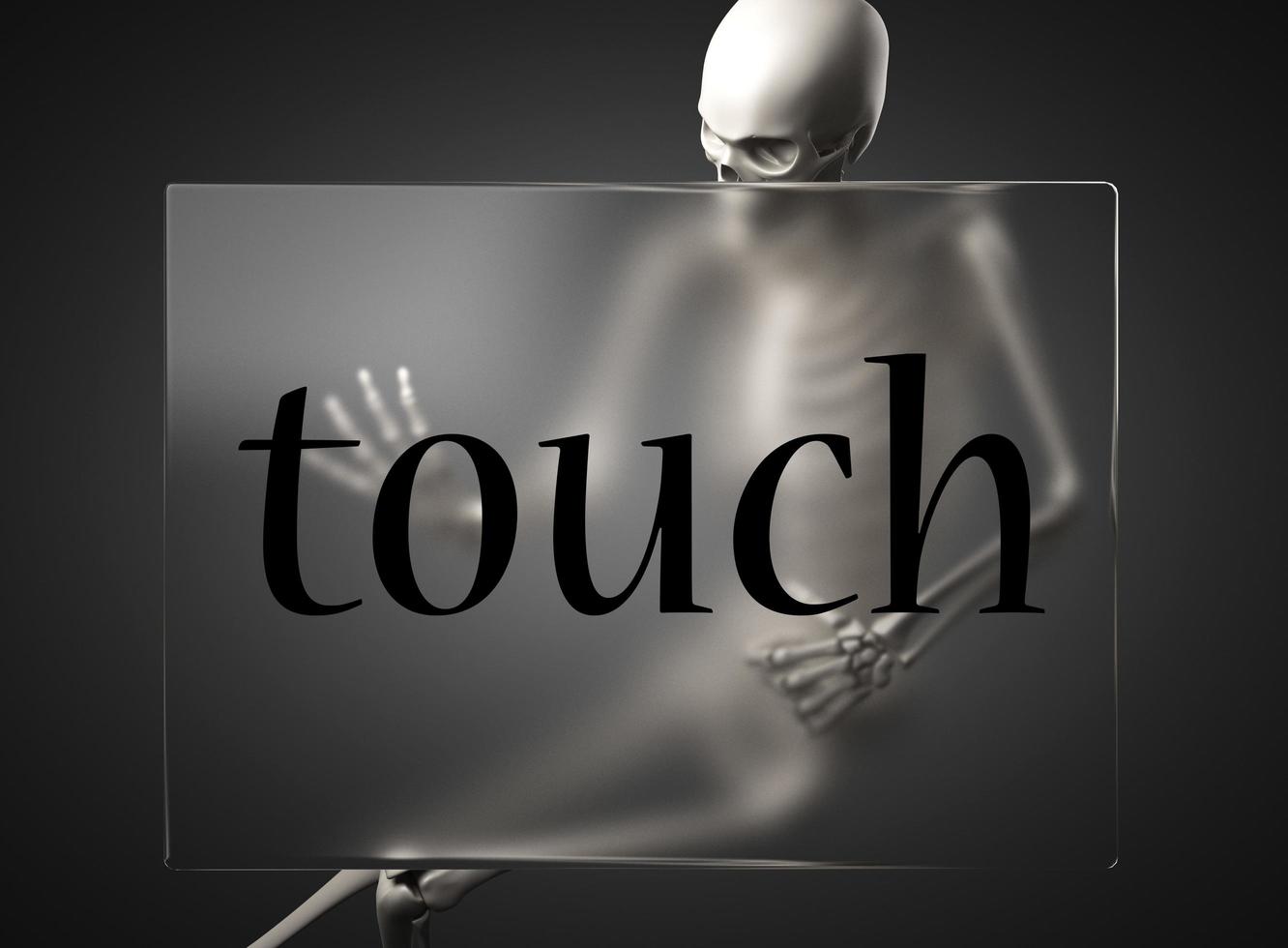 touch word on glass and skeleton photo