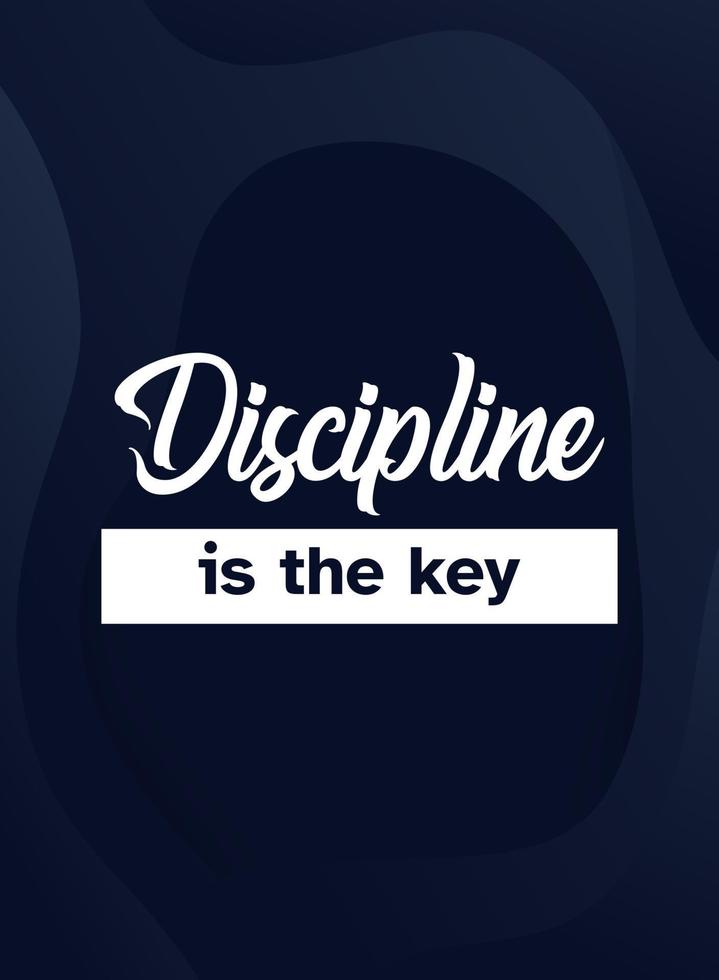 Discipline is the key, motivational poster design vector