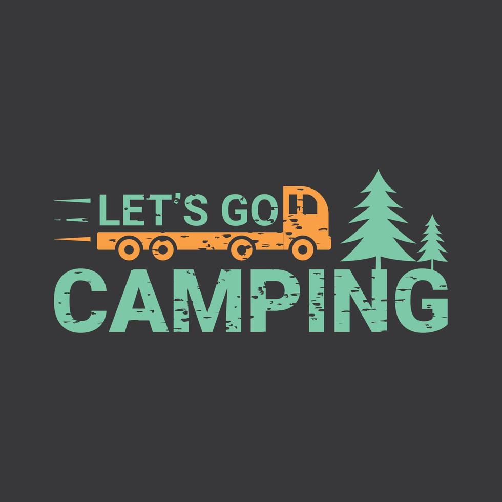 LET'S GO CAMPING Graphic Travel T-Shirt Design vector