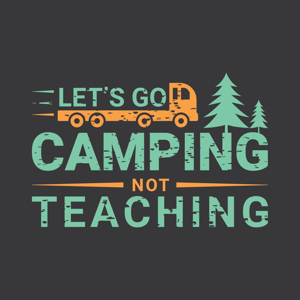 LET'S GO CAMPING Graphic Travel T-Shirt Design vector