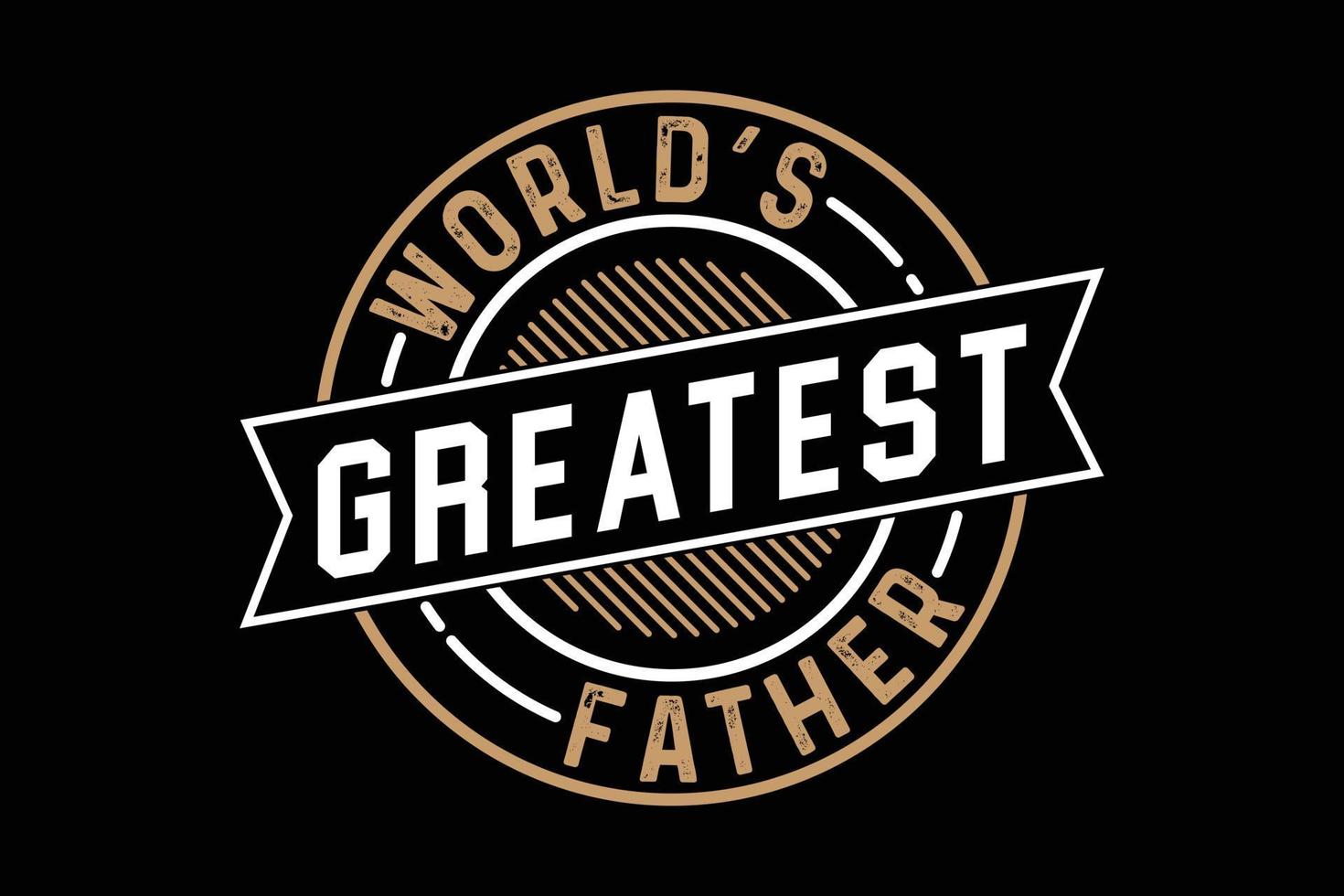 Worlds greatest father typography t shirt design. vector