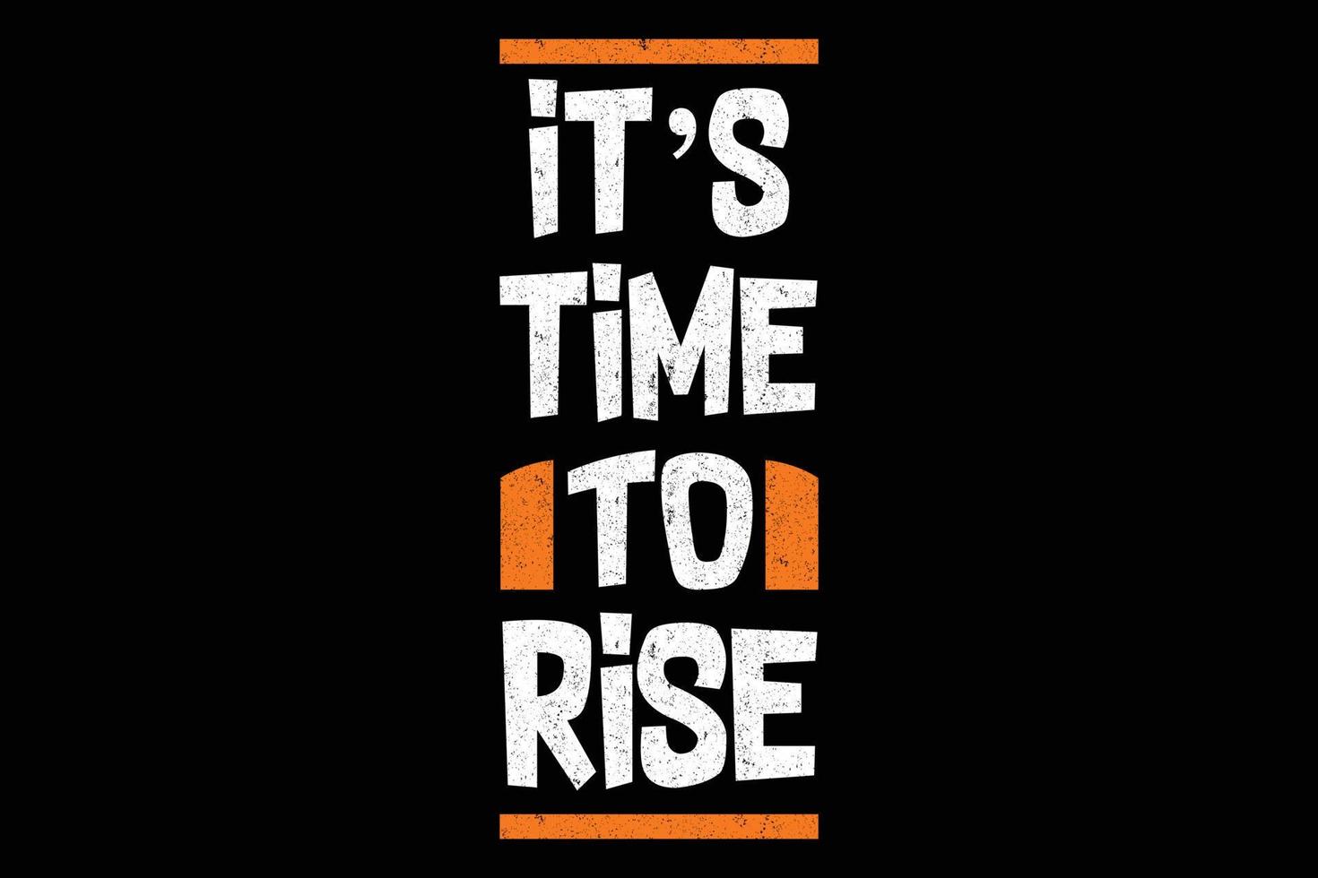 It's time to rise typography t shirt design. vector