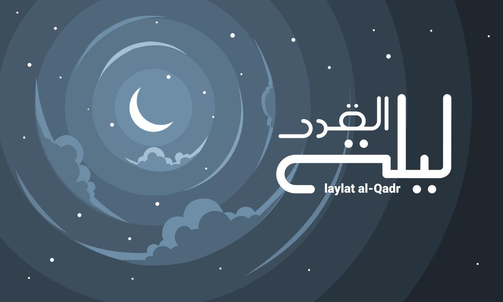 Night atmosphere with crescent moon, clouds, flat style stars, Translation of the Arabic text Laylat al-Qadr which means Night of determination or power. vector illustration