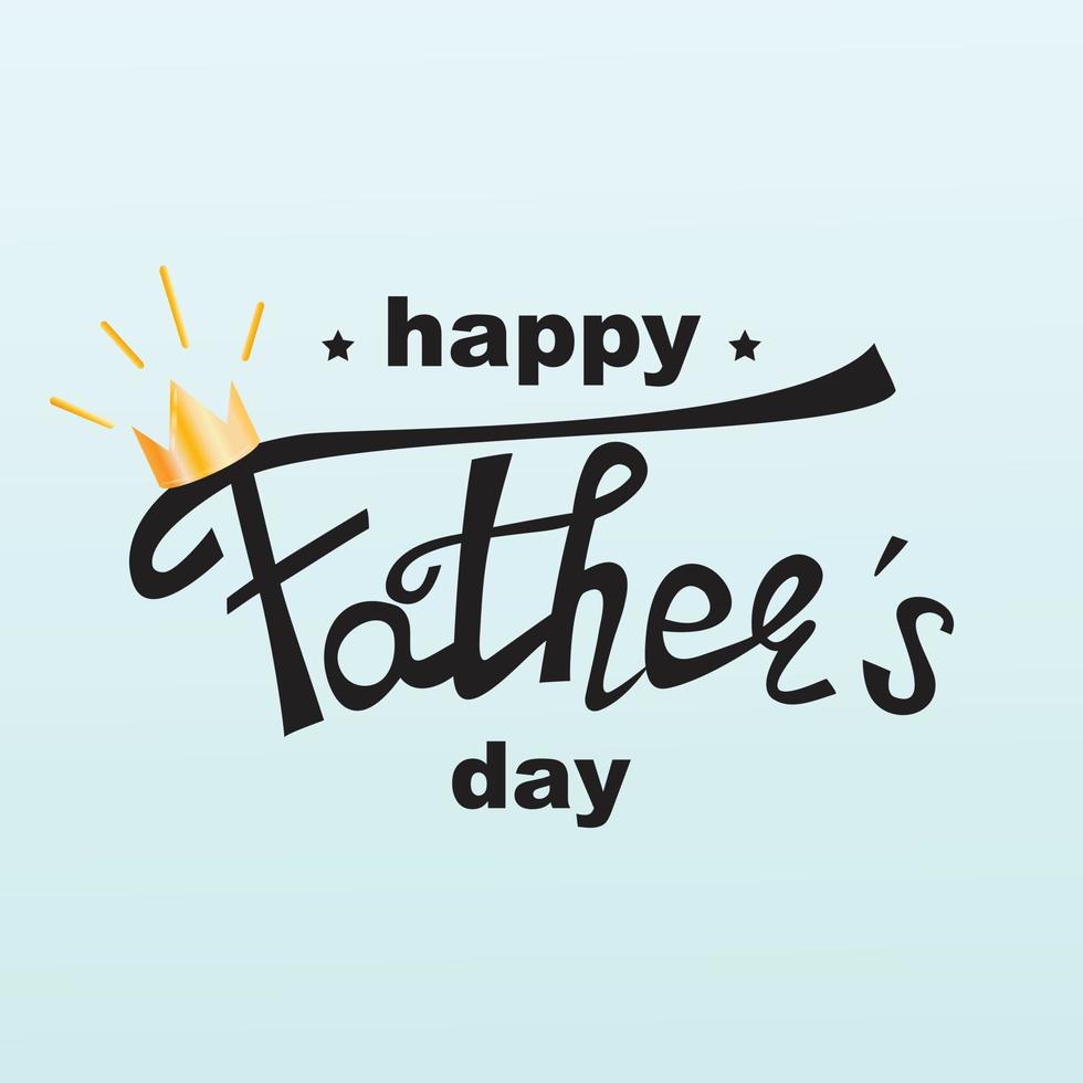 Father's Day illustration with a lettering and a crown. Vector illustration.