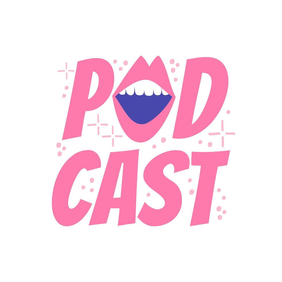 lettering podcast with microphone. lettering for podcast in flat style hand drawn. vector