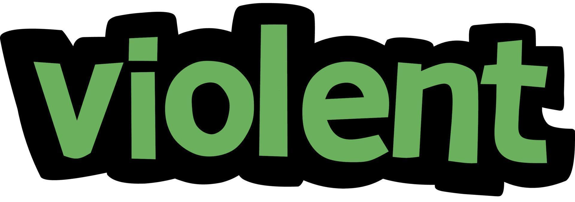 VIOLENT writing vector design on white background