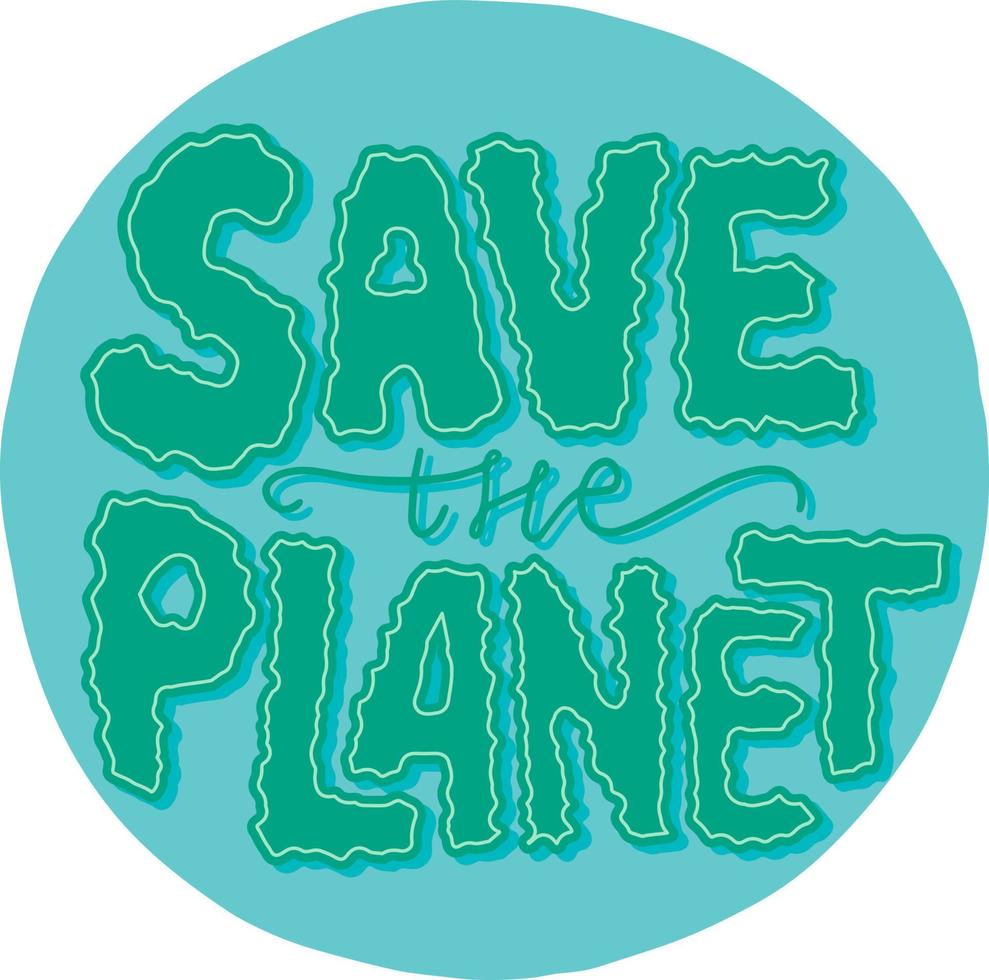 Save the planet text on blue background. Earth day poster. Motivational ecological quote vector