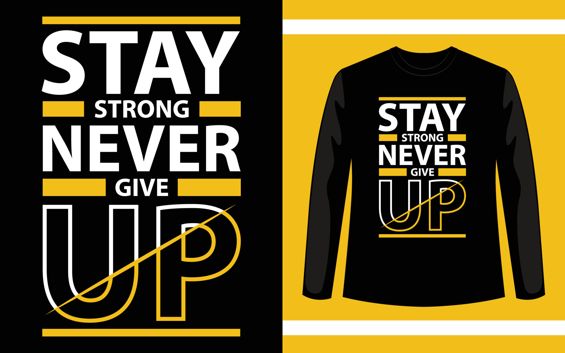 Stay Strong Never Give Up T-Shirt Design 7450477 Vector Art at Vecteezy