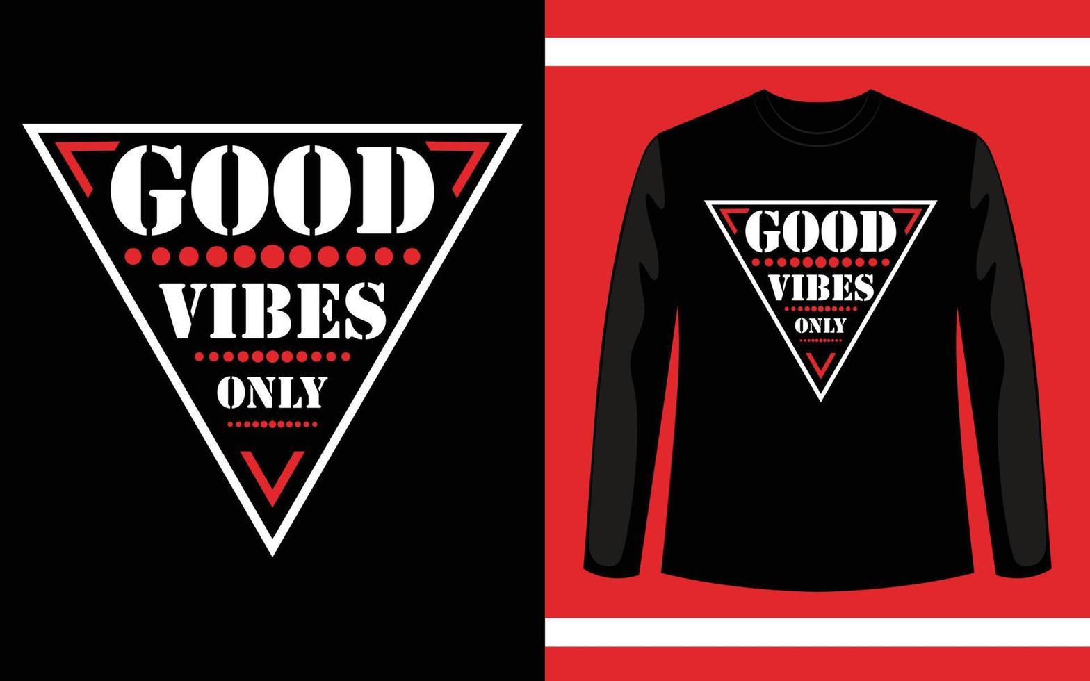 Good Vibes Only T-Shirt Design vector