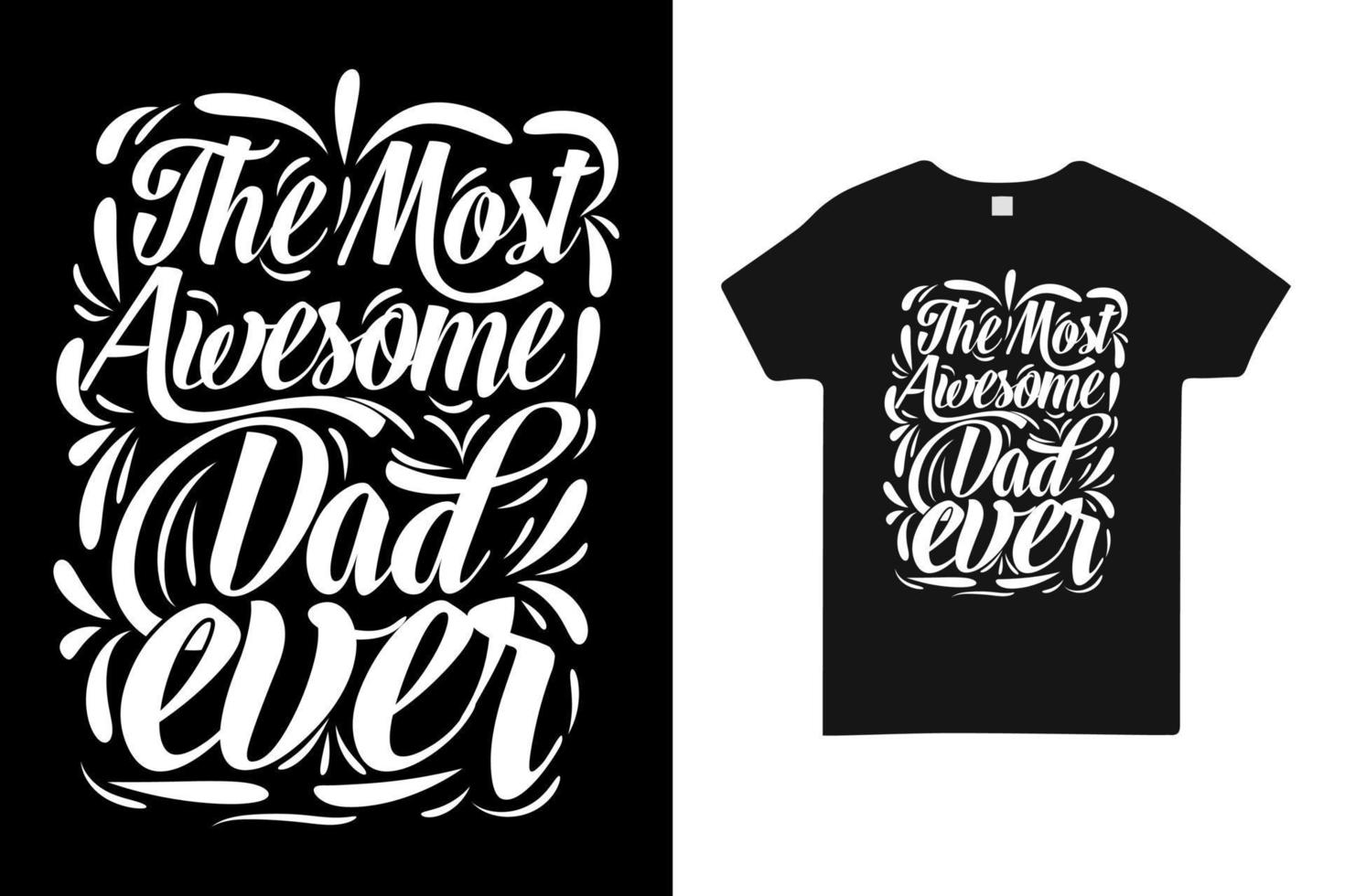 The Most Awesome Dad Ever T Shirt Design Free Vector