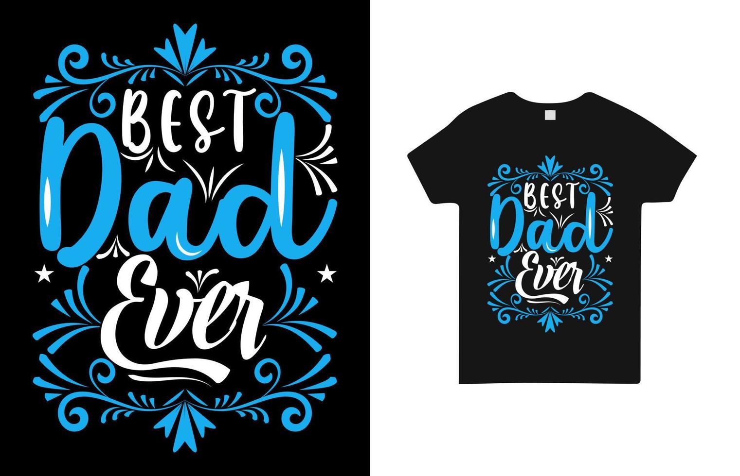 Best Dad Ever T Shirt Design Free Vector