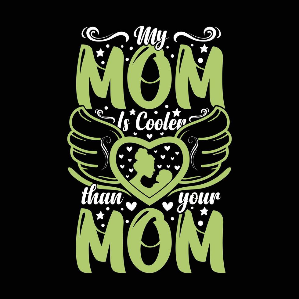 mi mamá es más genial que tu mamá diseño de camiseta de vector libre