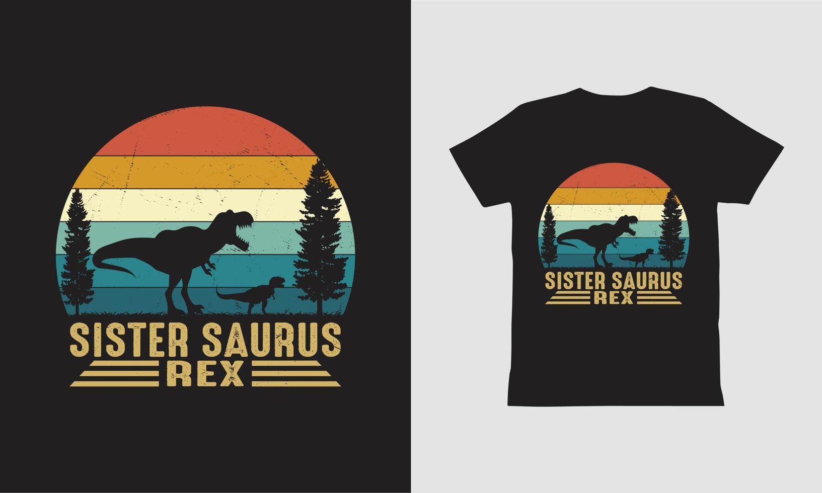 Sister Saurus Rex T shirt Design. vector