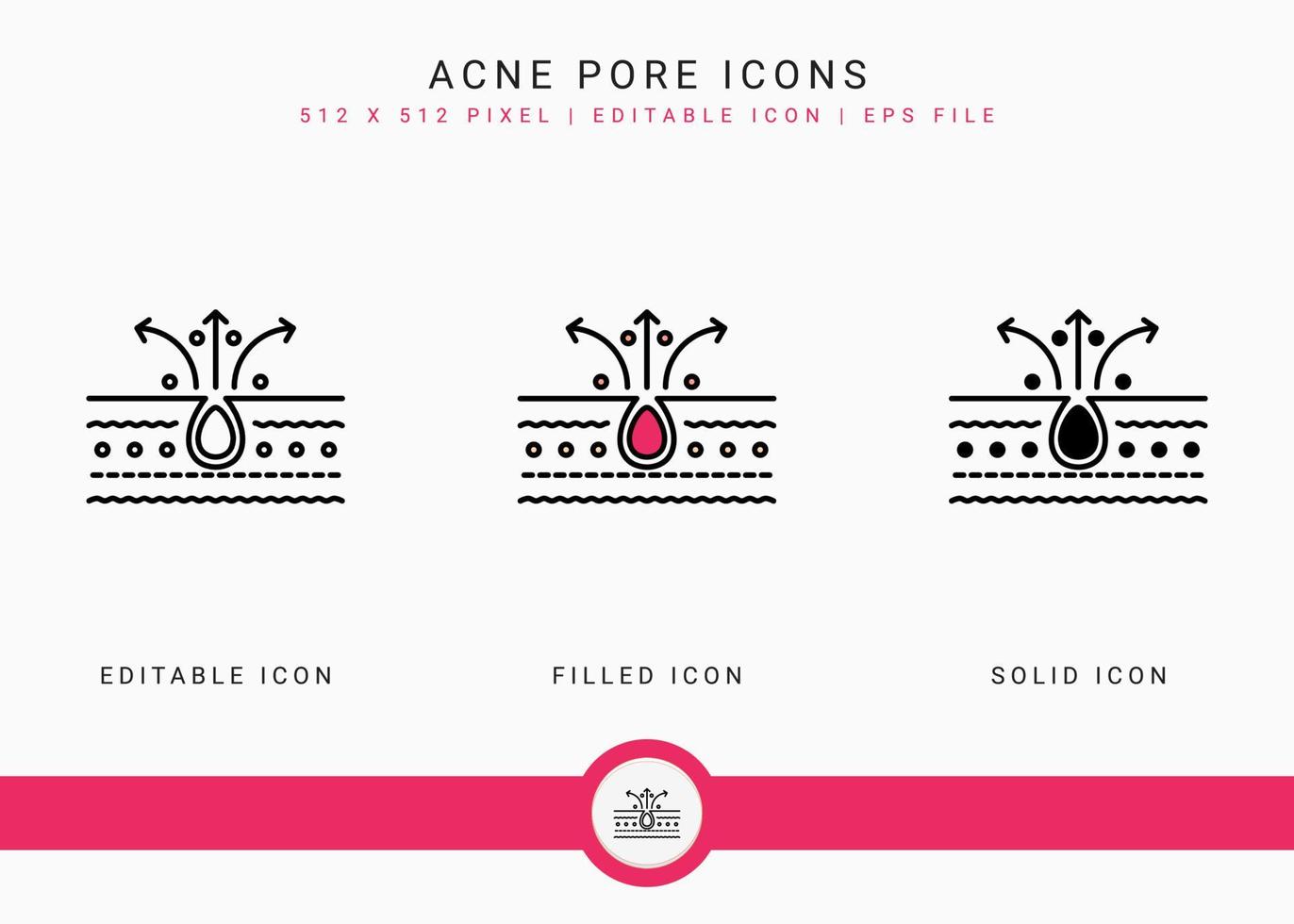Acne pore icons set vector illustration with solid icon line style. Layer skin inflammation concept. Editable stroke icon on isolated background for web design, infographic and UI mobile app.