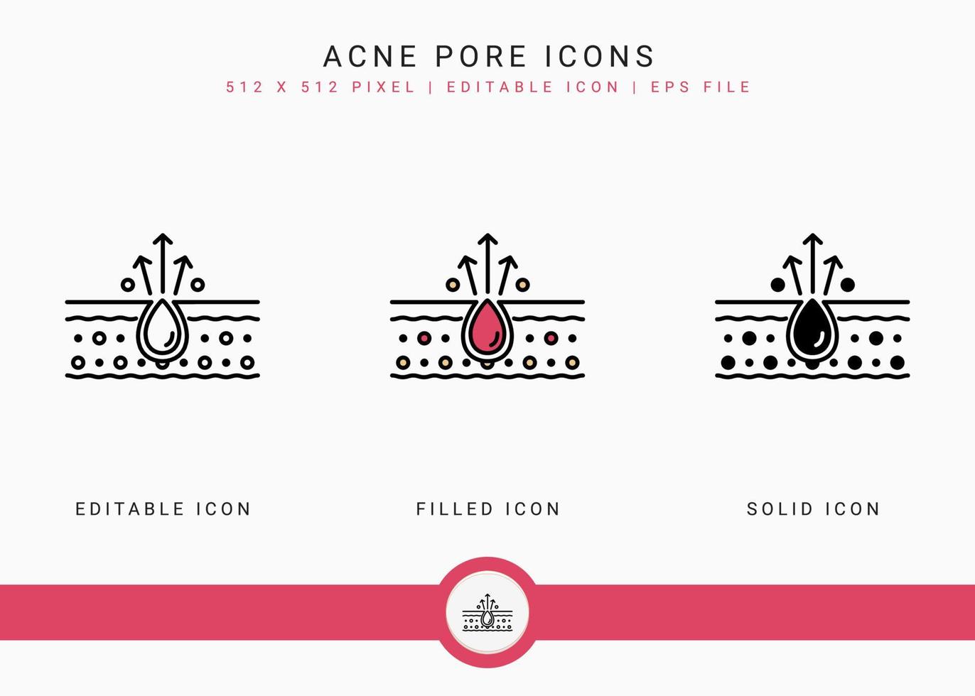Acne pore icons set vector illustration with solid icon line style. Layer skin inflammation concept. Editable stroke icon on isolated background for web design, user interface, and mobile application