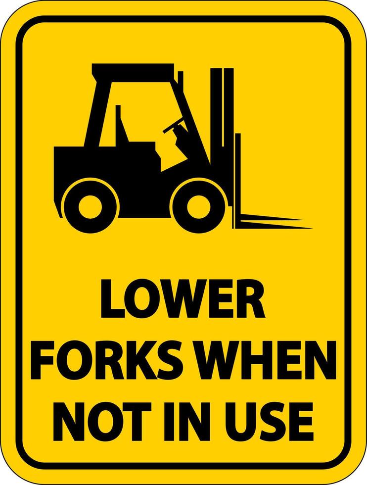 Lower Forks When Not In Use Label Sign On White Background vector