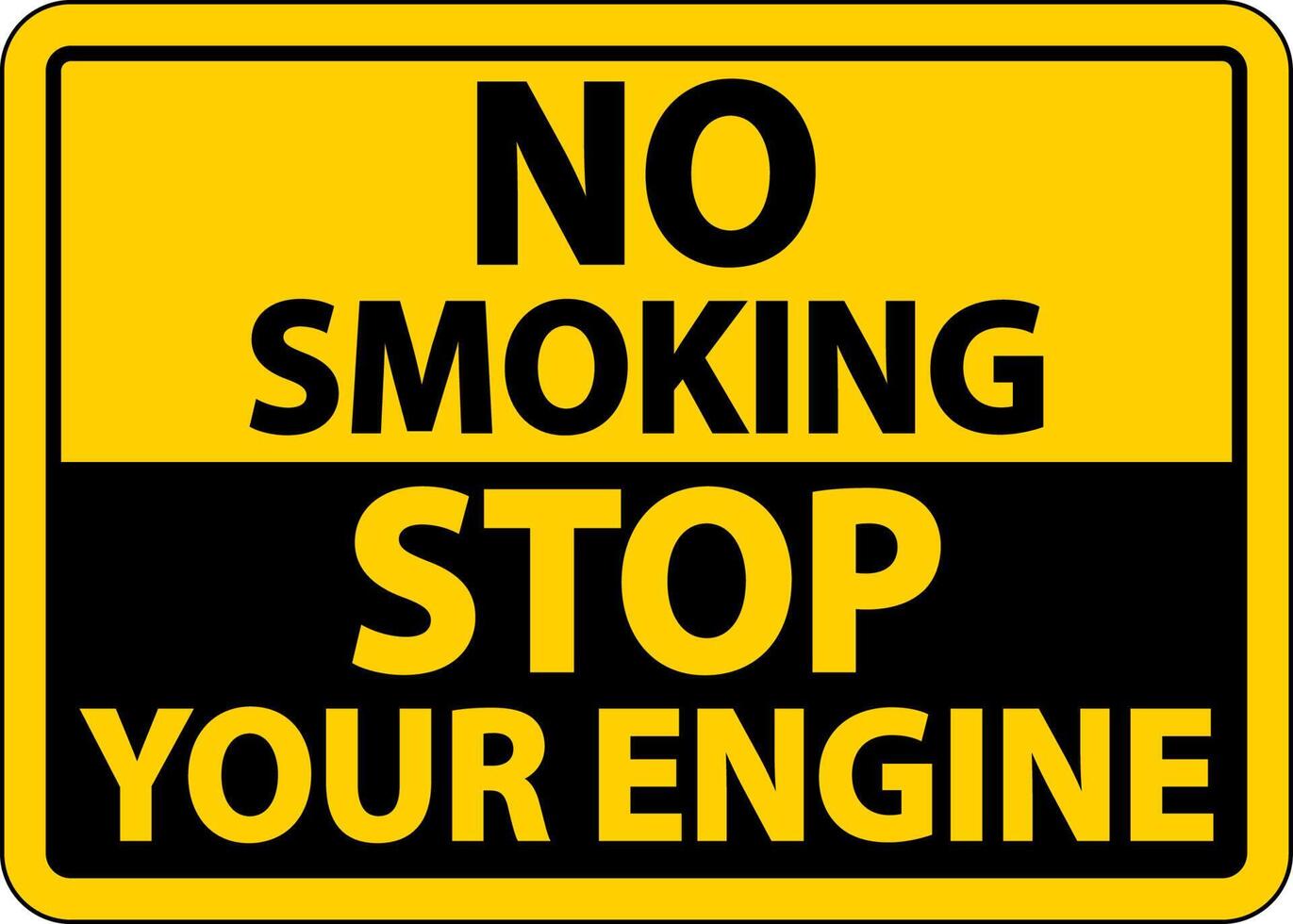 No Smoking Stop Your Engine Sign On White Background vector