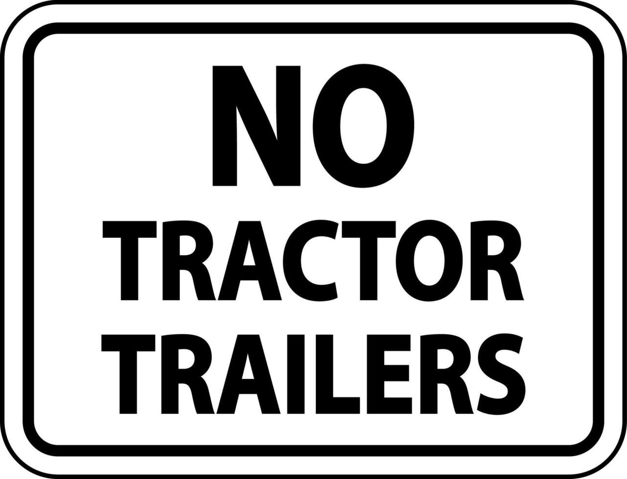 No Tractor Trailers Sign On White Background vector