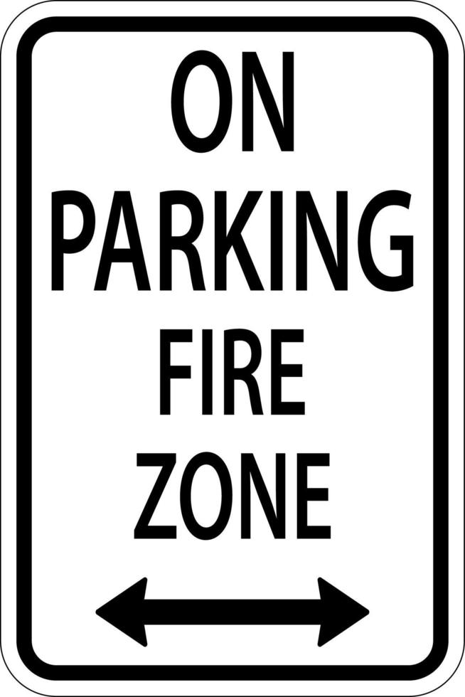 No Parking Fire Zone,Double Arrow Sign On White Background vector