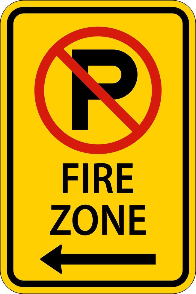 No Parking Fire Zone,Left Arrow Sign On White Background vector