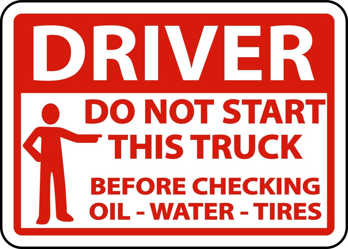 Do Not Start Truck Checklist Label Sign On White Background vector