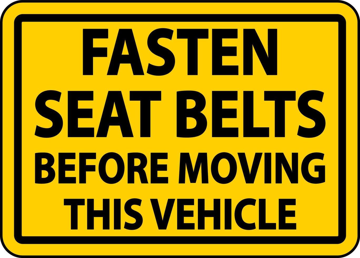 Fasten Belts Before Moving Label Sign On White Background vector