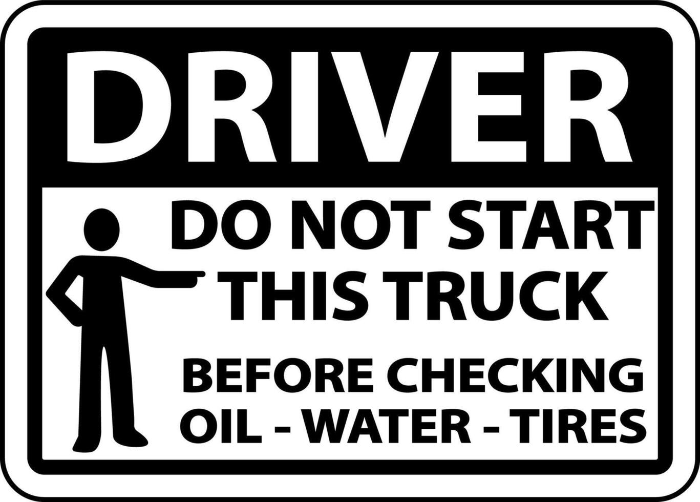 Do Not Start Truck Checklist Label Sign On White Background vector