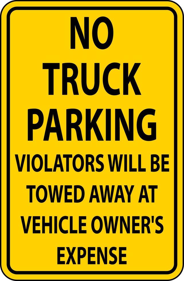 No Truck Parking Violators Towed Sign On White Background vector