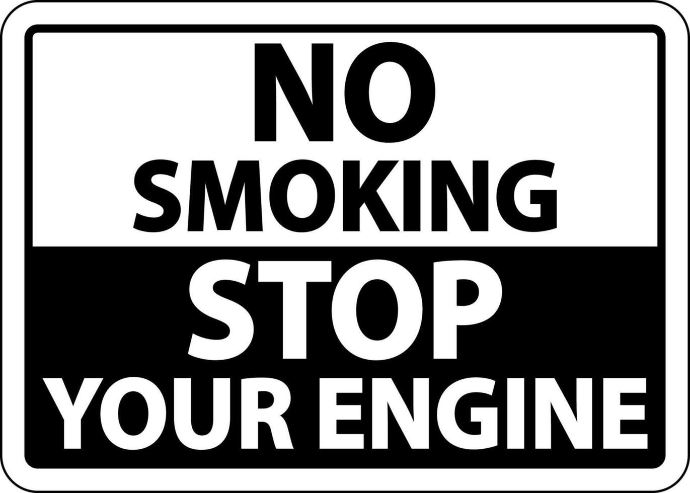 No Smoking Stop Your Engine Sign On White Background vector