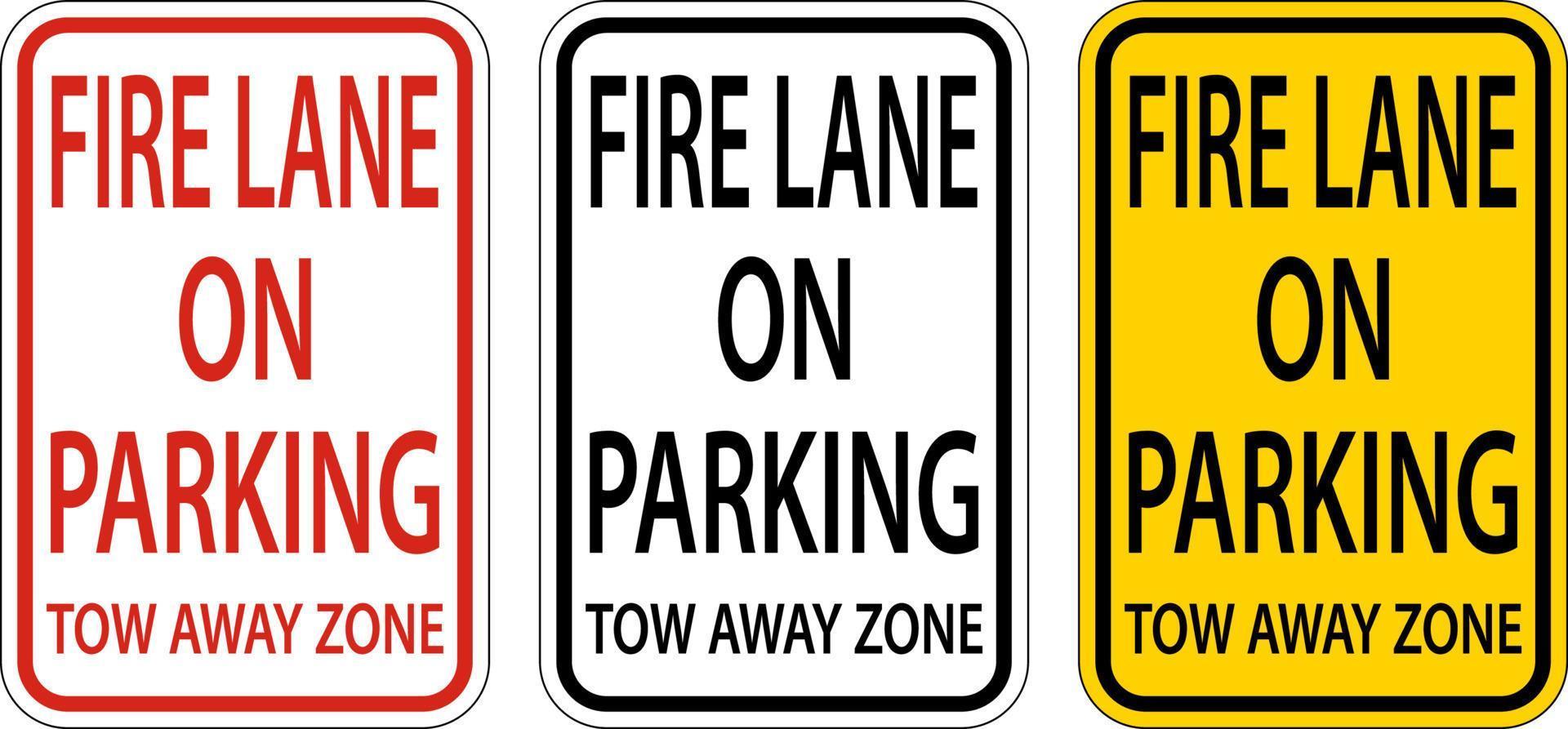 Fire Lane No Parking Tow Away Zone Sign On White Background vector