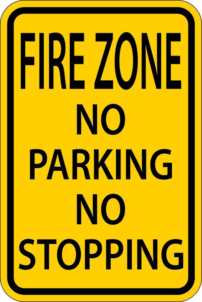 Fire Zone No Parking No Stopping Sign On White Background vector