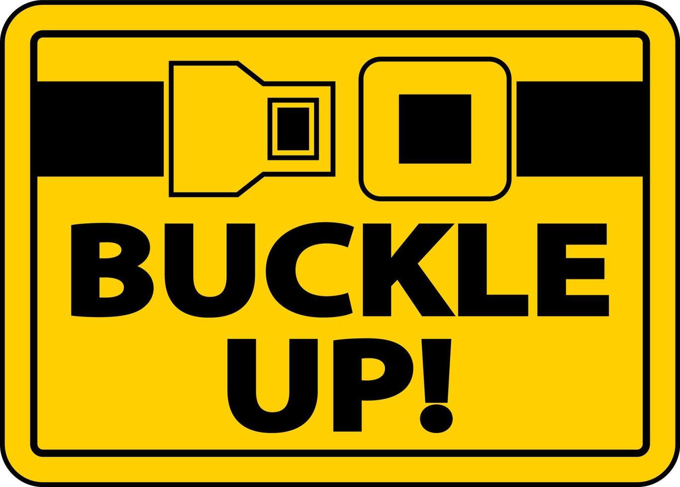 Buckle Up Label Sign On White Background vector