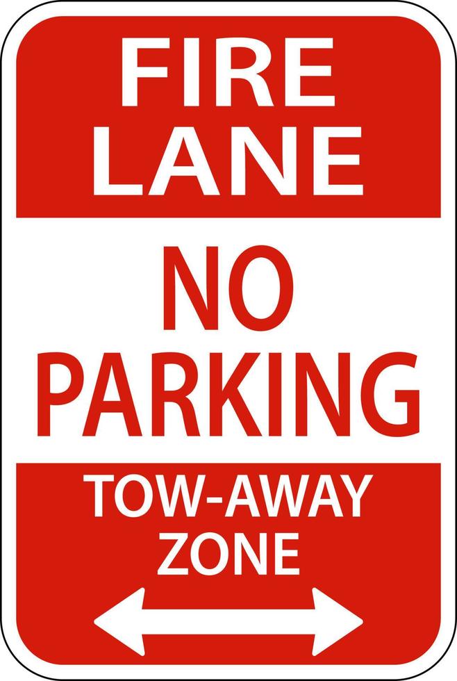 Fire Lane No Parking Tow Away Zone Sign On White Background vector