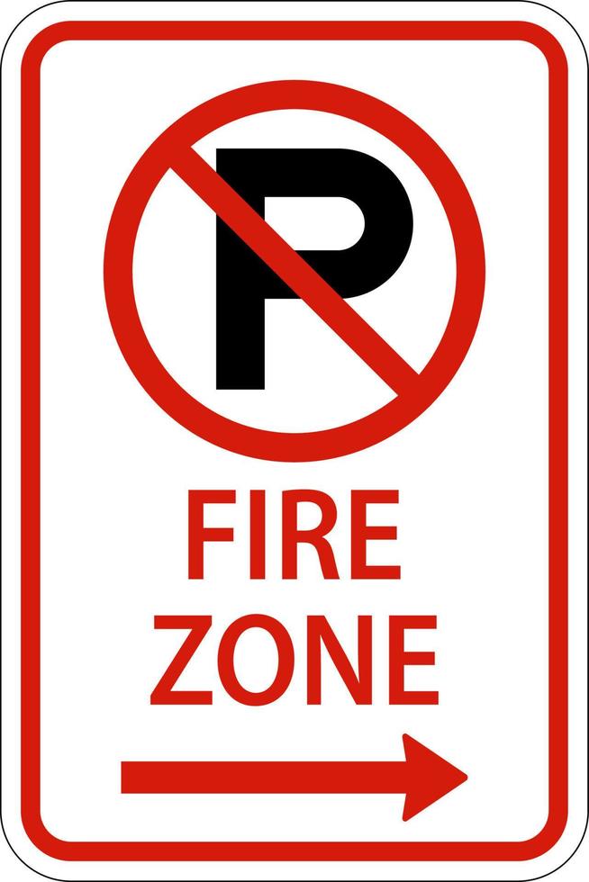 No Parking Fire Zone,Right Arrow Sign On White Background vector