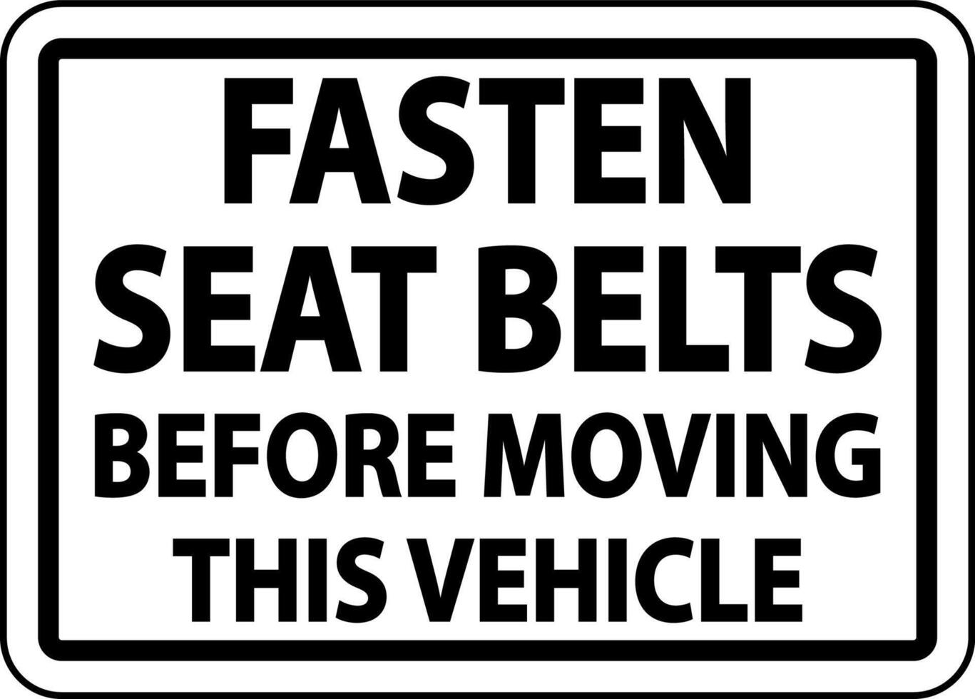 Fasten Belts Before Moving Label Sign On White Background vector