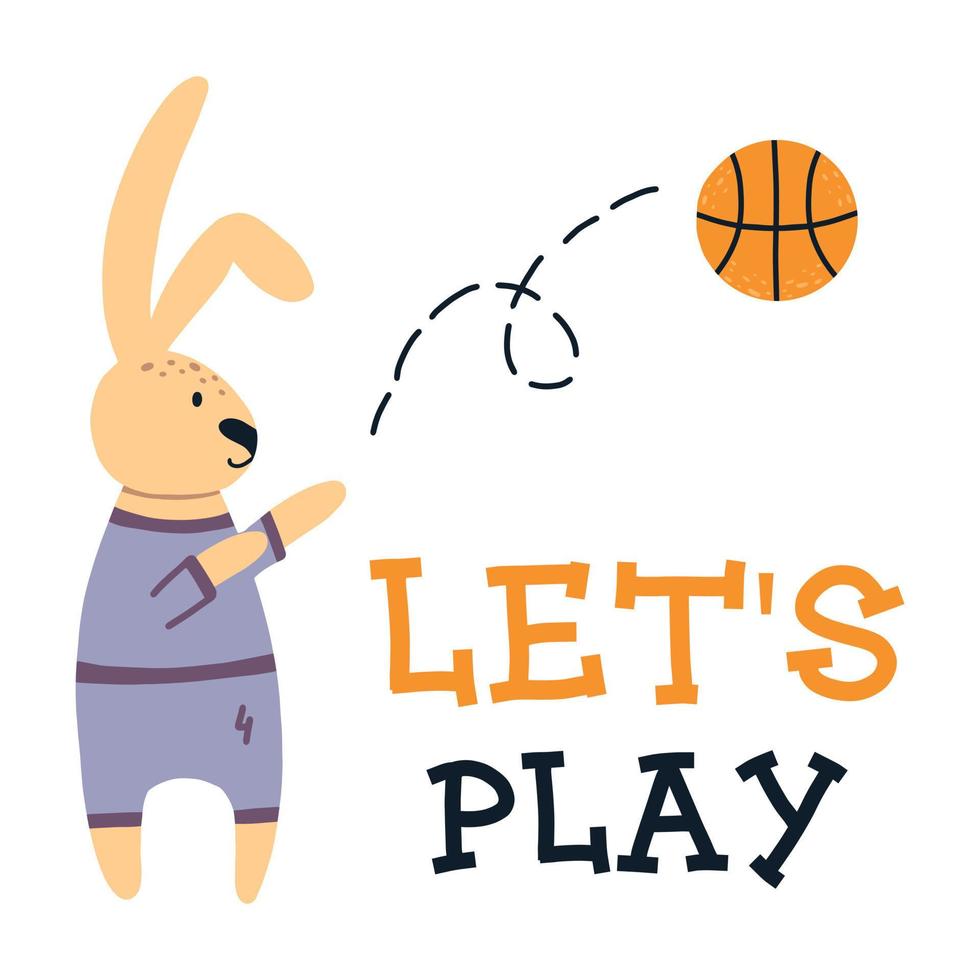 Rabbit plays Basketball. Let s play. Childrens hand drawn Basketball game poster. Vector illustration.