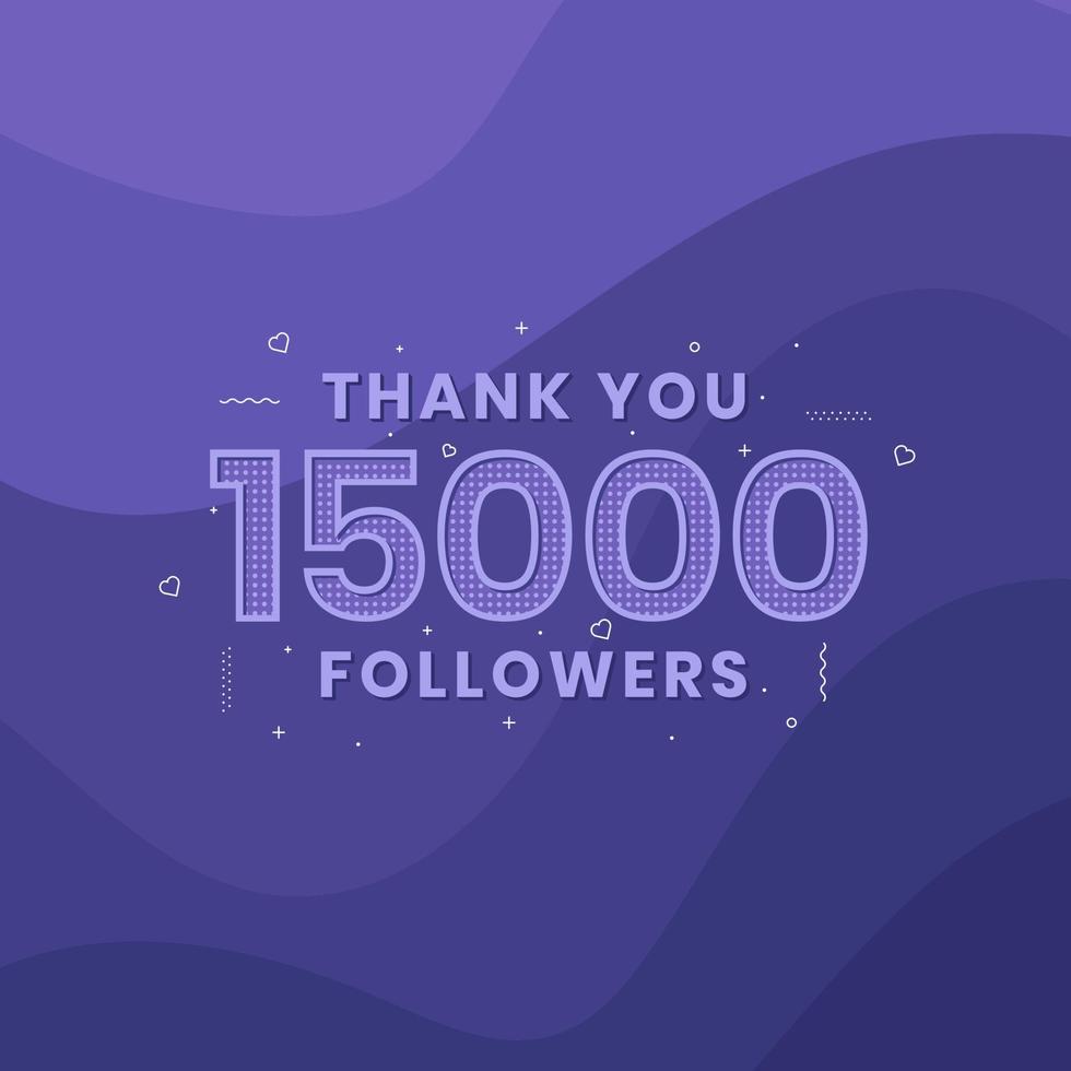 Thank you 15000 followers, Greeting card template for social networks. vector