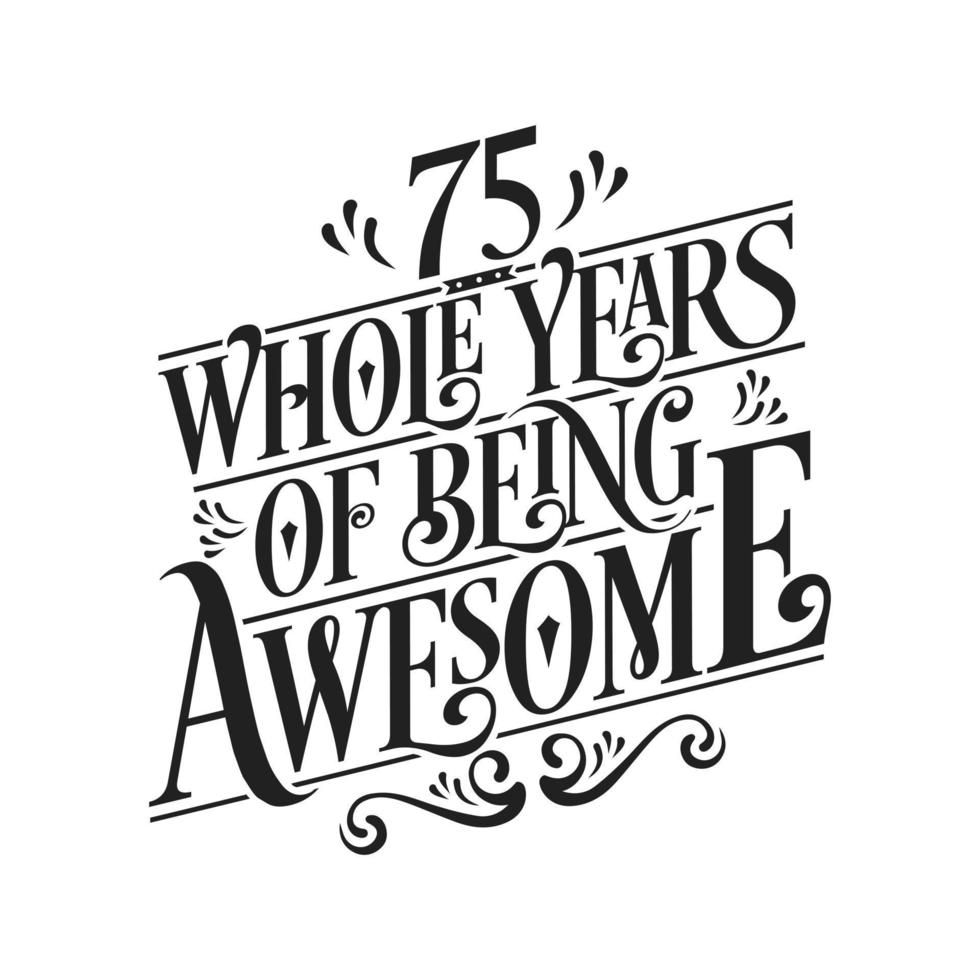 75 Years Birthday and 75 years Anniversary Celebration Typo vector