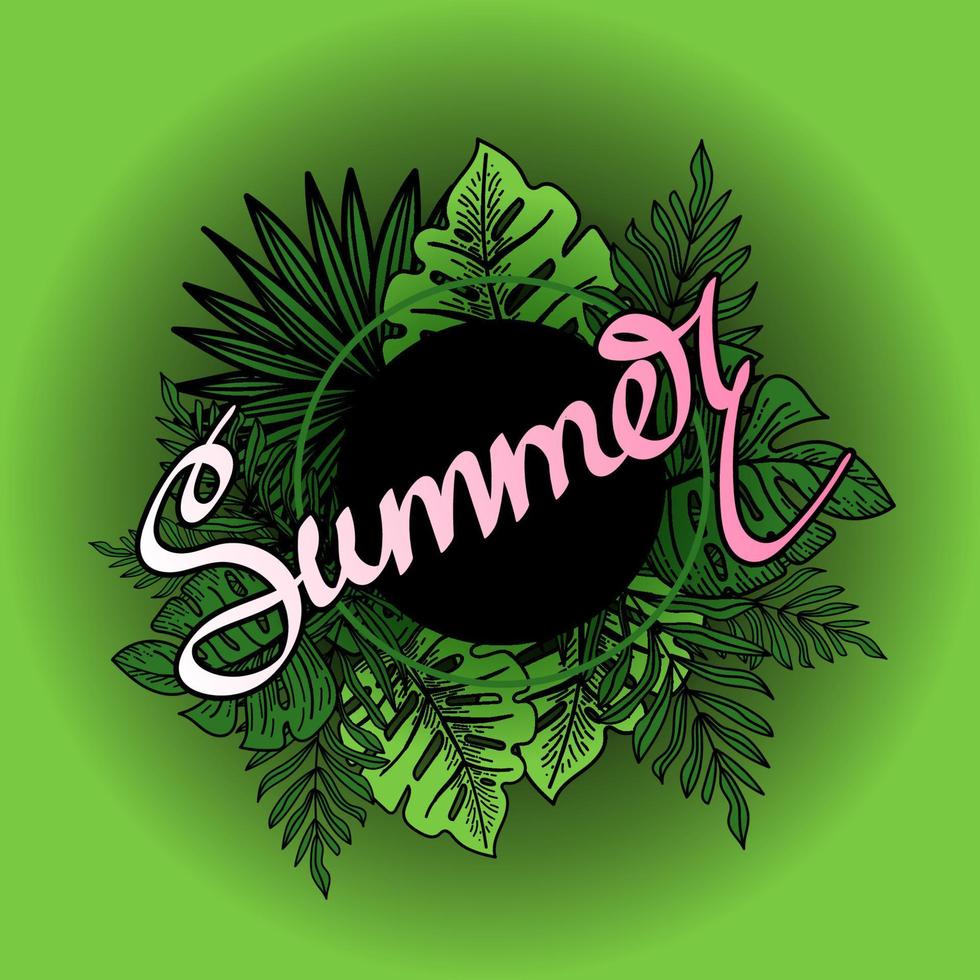 Frame with summer lettering, decorated with strelitzia flower, tropical palm leaves, monstera. Elements drawn in doodle style. Hand drawn summer lettering. Place for your message. Vector illustration