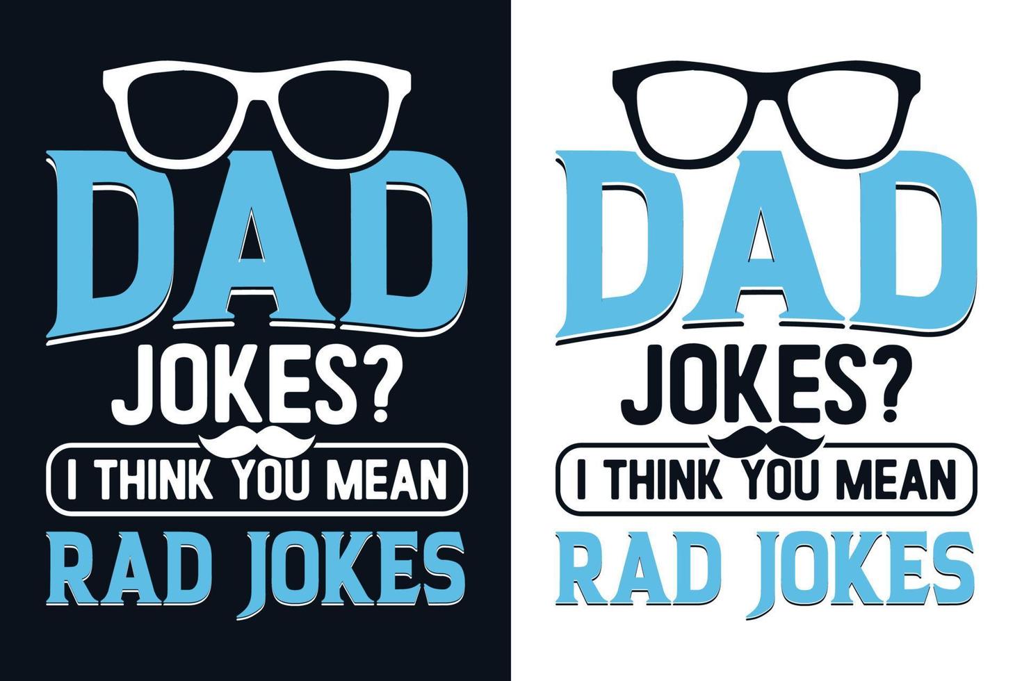 papá bromea diseño de camiseta del día del padre, diseño de camiseta con citas del día del padre vector