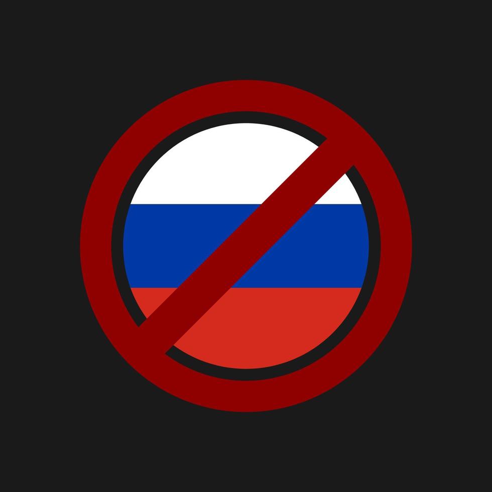 Stop Russian aggressors. Red forbidding sign with Russia flag. vector