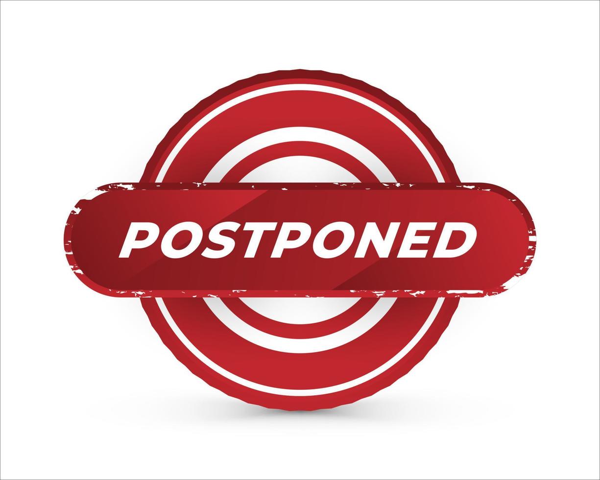 Postponed Sign or Stamp Isolated on White Background. Delay or Pending Mark. Postpone Notification Badge vector